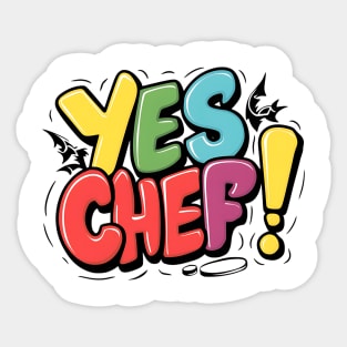 YES CHEF! Sticker